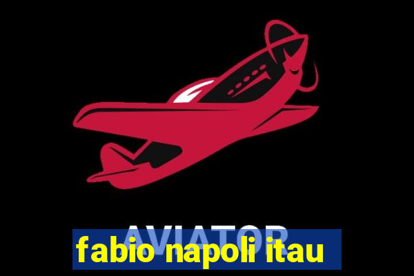 fabio napoli itau