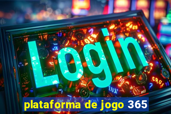 plataforma de jogo 365