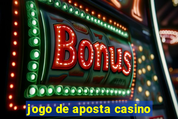 jogo de aposta casino