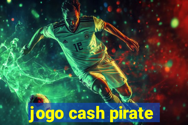 jogo cash pirate