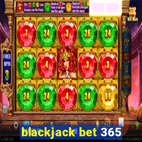 blackjack bet 365