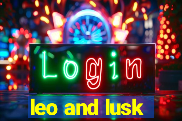 leo and lusk