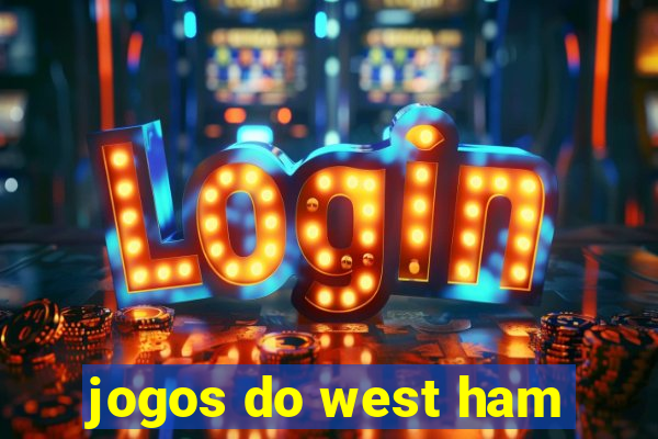 jogos do west ham