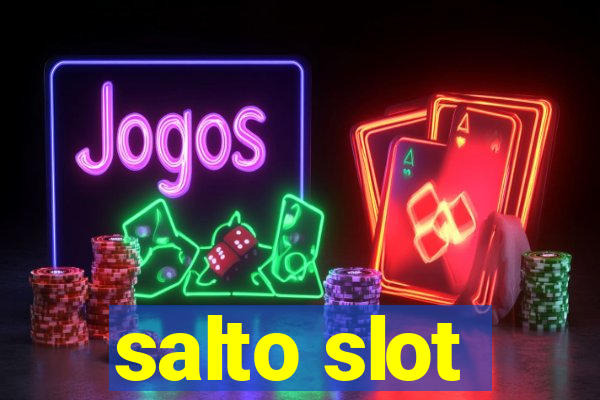 salto slot