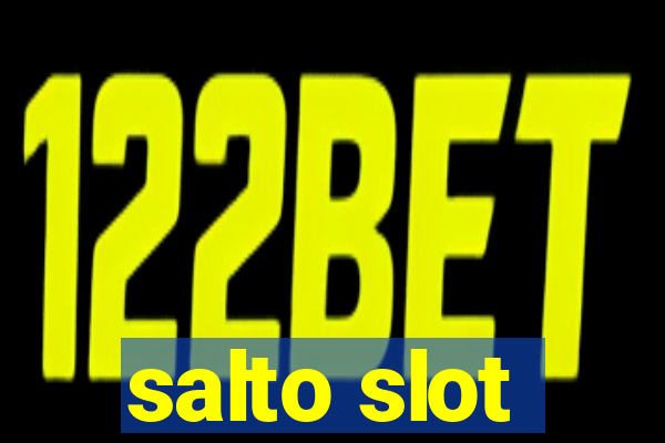 salto slot