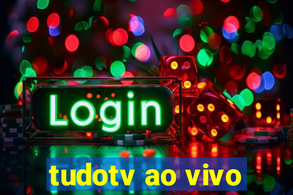 tudotv ao vivo