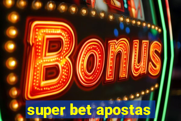 super bet apostas