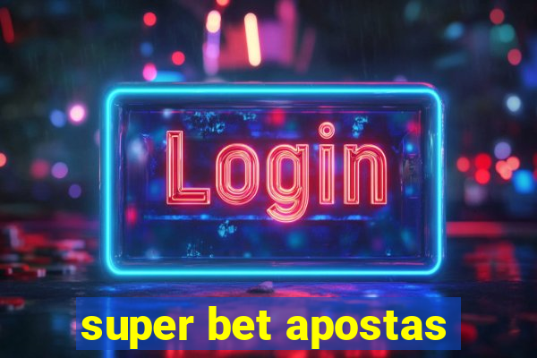 super bet apostas