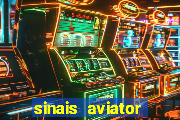 sinais aviator esporte da sorte