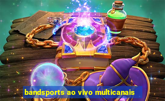 bandsports ao vivo multicanais