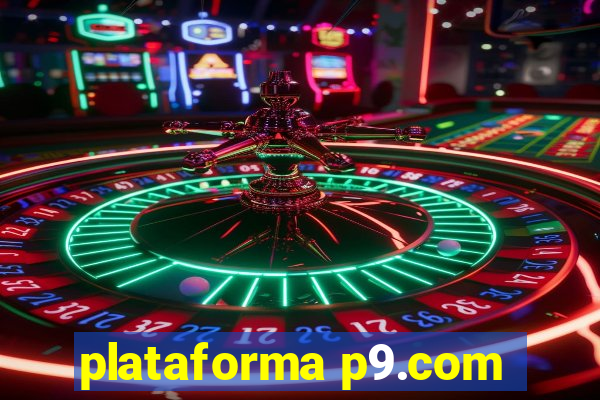 plataforma p9.com