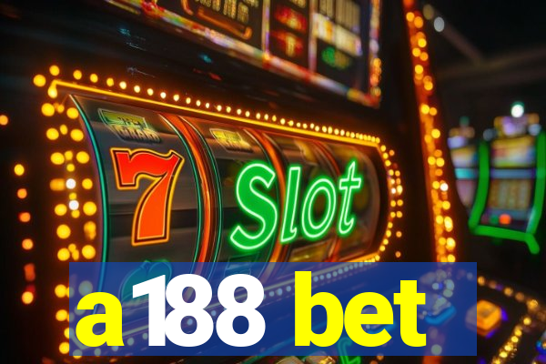 a188 bet