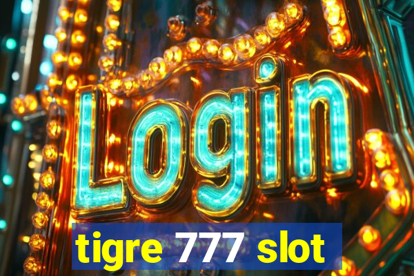 tigre 777 slot