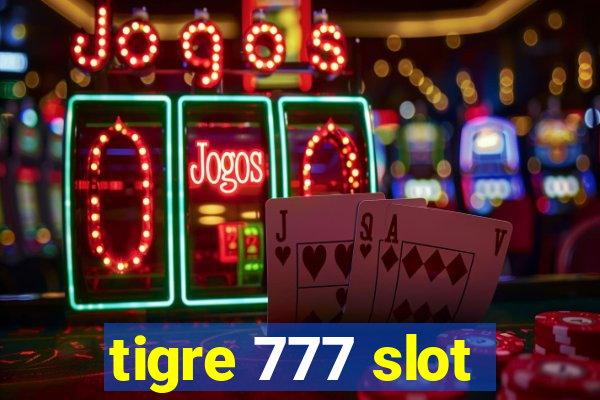 tigre 777 slot