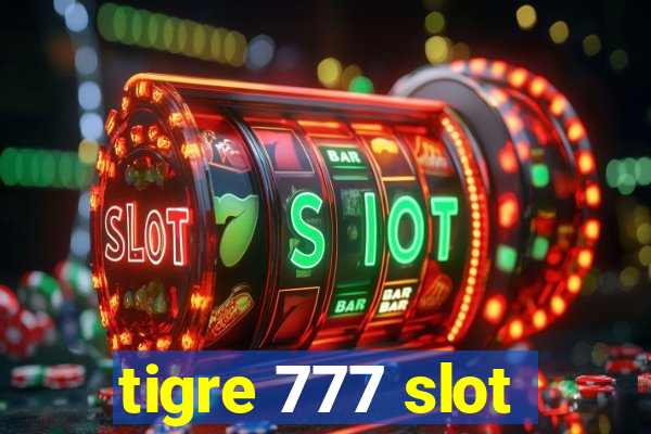 tigre 777 slot