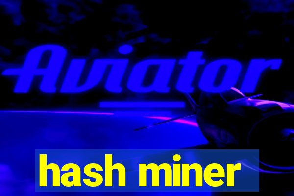 hash miner