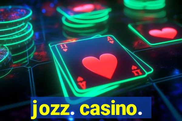 jozz. casino.