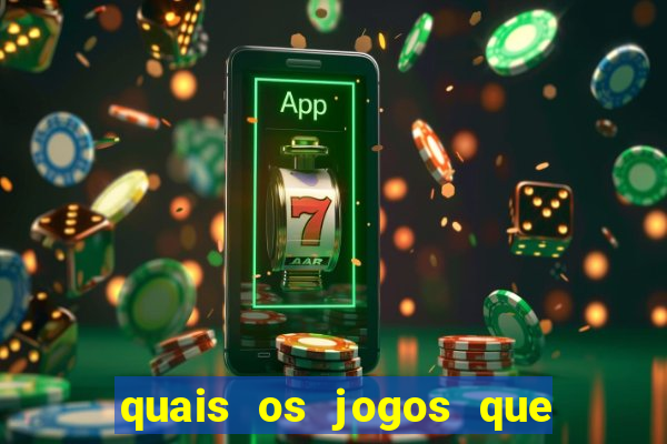 quais os jogos que d茫o dinheiro de verdade