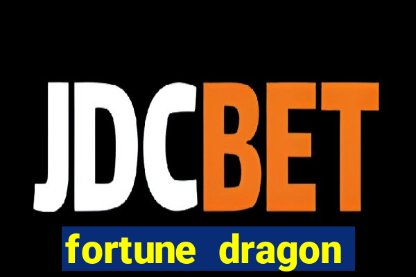 fortune dragon melhor horario