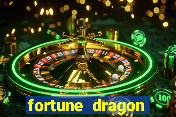 fortune dragon melhor horario