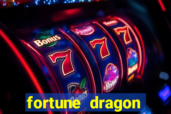 fortune dragon melhor horario