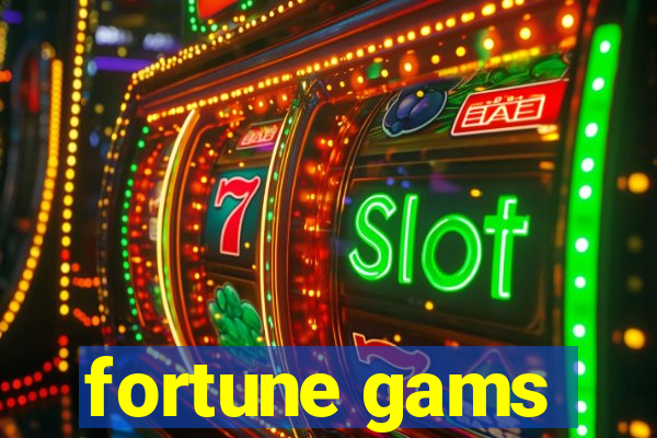 fortune gams