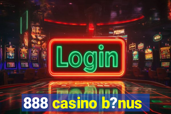 888 casino b?nus