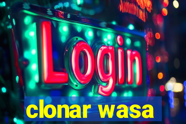 clonar wasa