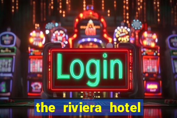 the riviera hotel and casino las vegas