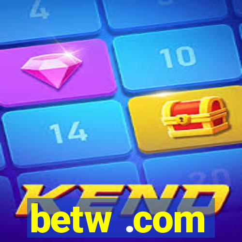 betw .com