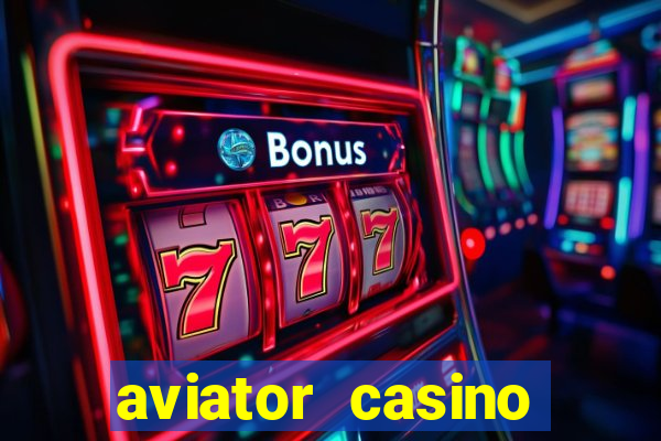 aviator casino delano ca