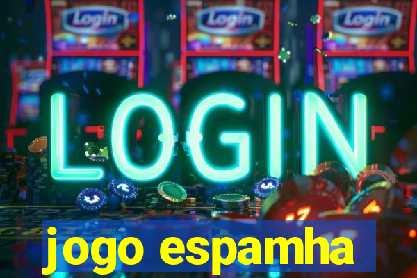 jogo espamha