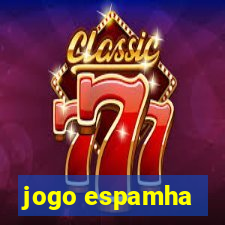 jogo espamha