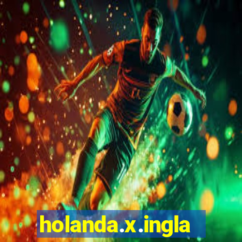 holanda.x.inglaterra