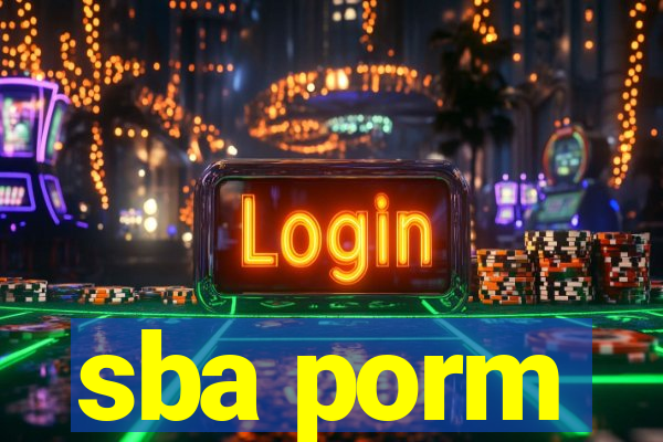 sba porm