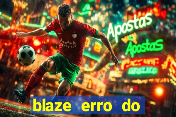 blaze erro do servidor interno