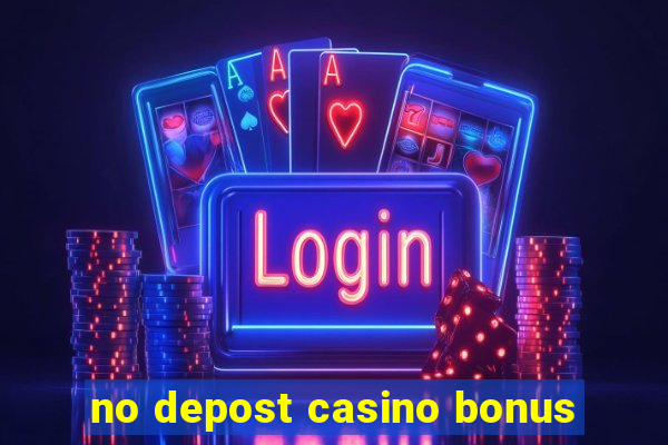 no depost casino bonus