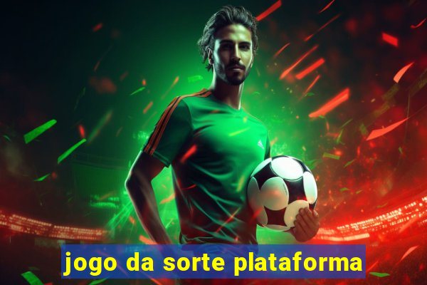 jogo da sorte plataforma