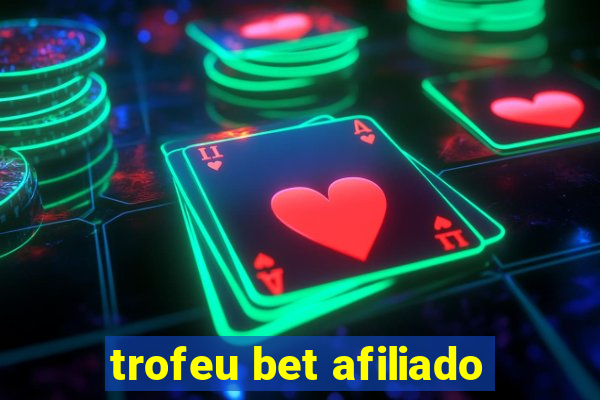 trofeu bet afiliado