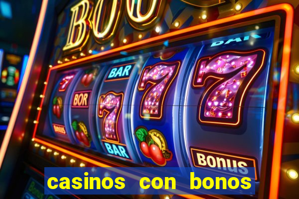 casinos con bonos sin depósito