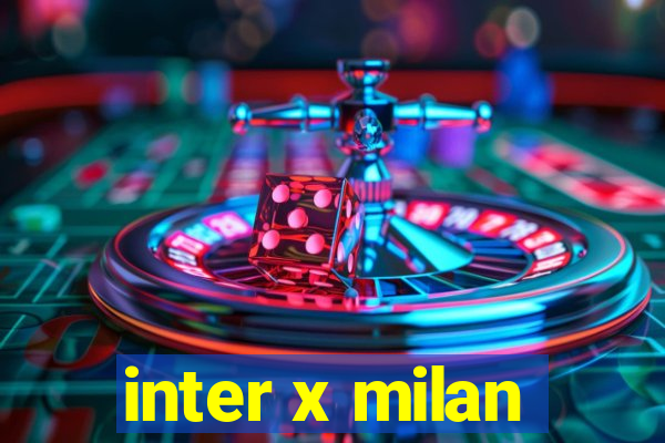 inter x milan