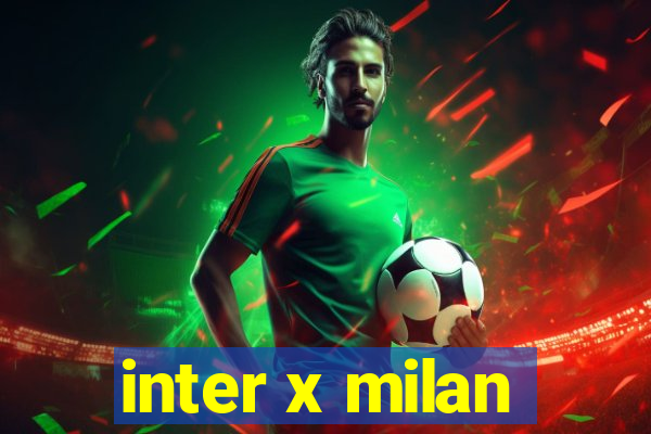 inter x milan