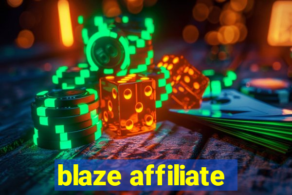 blaze affiliate