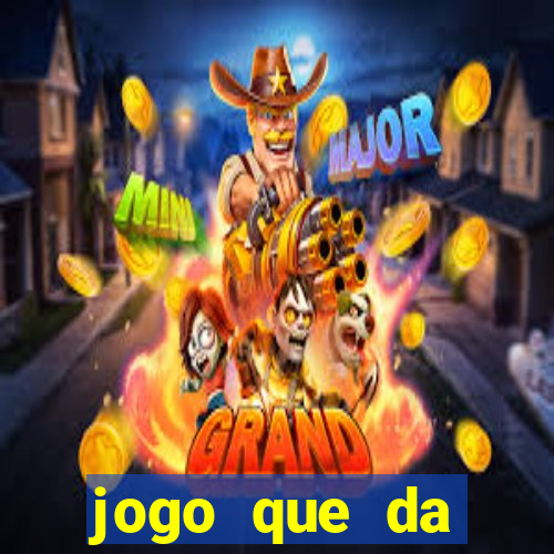 jogo que da dinheiro de verdade tigre