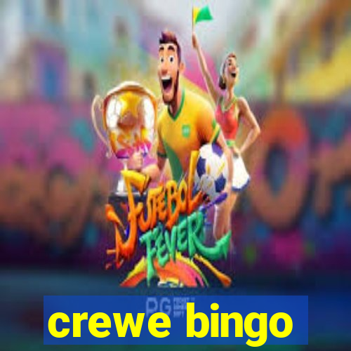 crewe bingo