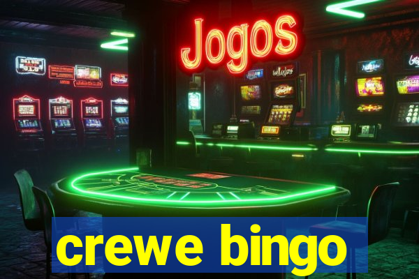 crewe bingo