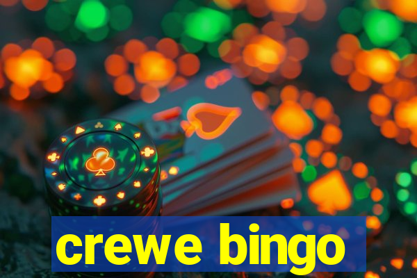 crewe bingo