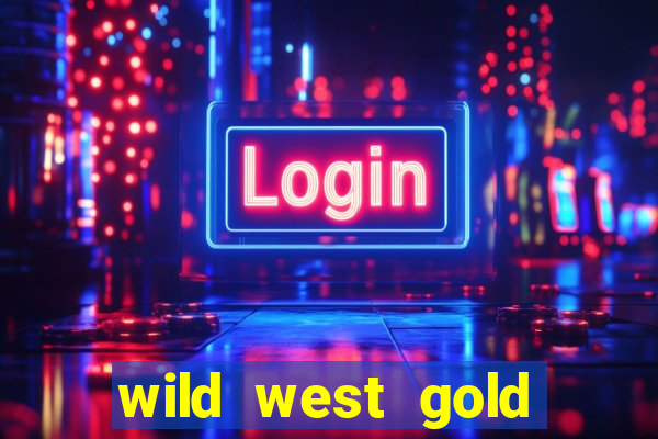 wild west gold megaways slot