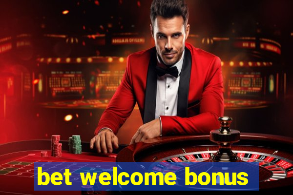 bet welcome bonus