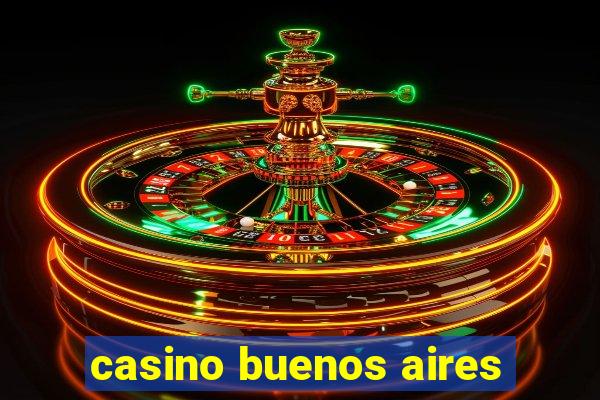 casino buenos aires